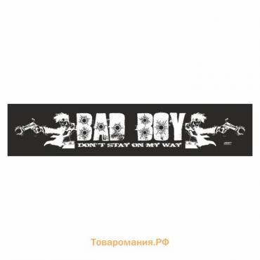 Полоса на лобовое стекло "BAD BOY", черная, 1220 х 270 мм